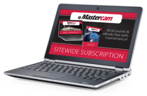 eMastercam Sitewide Subscription - Free with Maintenance!