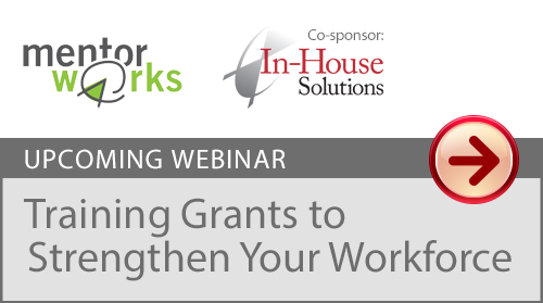 Mentor Works WEBINAR Training Grants