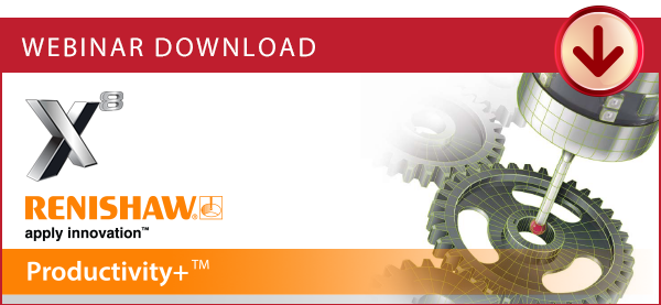 WebinarX8-eBlast- Renishaw Productivity Plus