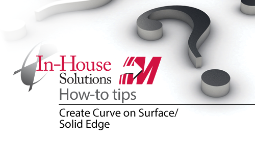 Create Curve on Surface Solid Edge