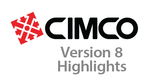 CIMCO Software Version 8 Highlights