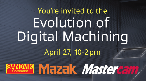 You're Invited to the Evolution of Digital Machining