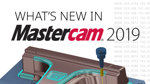 What's New in Mastercam 2019
