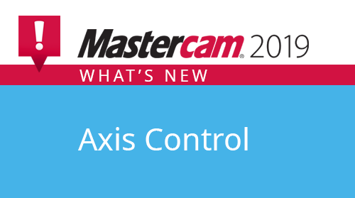 What's new in Mastercam 2019 – Simulation Axis Control
