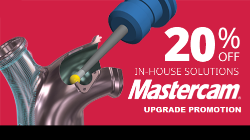 20% off In-House Solutions Mastercam Upgrade Promotion